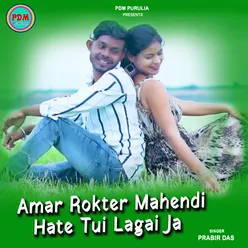 Amar Rokter Mahendi Hate Tui Lagai Ja